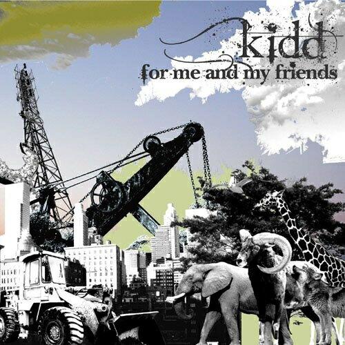CD/kidd/for me and my friends