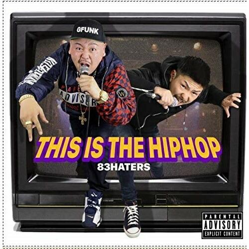 【取寄商品】CD/83HATERS/THIS IS THE HIPHOP