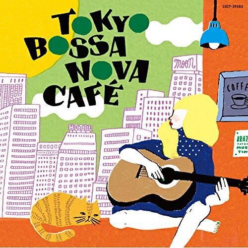 CD/オムニバス/TOKYO BOSSA NOVA CAFE (解説付)【Pアップ
