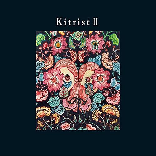 CD/Kitri/Kitrist II (CD+Blu-ray) (ライナーノーツ)【Pアップ