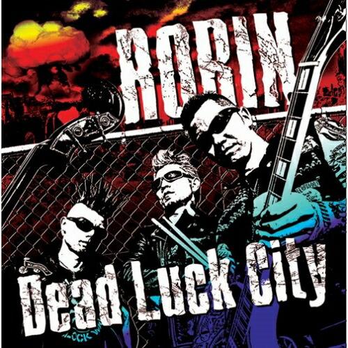 CD/ROBIN/Dead Luck City (紙ジャケット)
