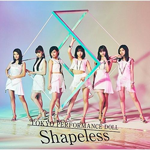 CD/東京パフォーマンスドール/Shapeless (通常盤)