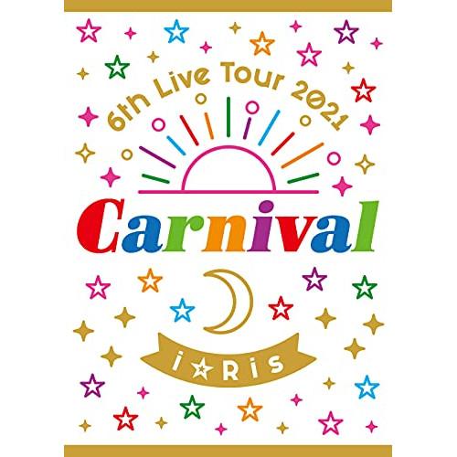 DVD/i☆Ris/i☆Ris 6th Live Tour 2021 〜Carnival〜 (初回生...