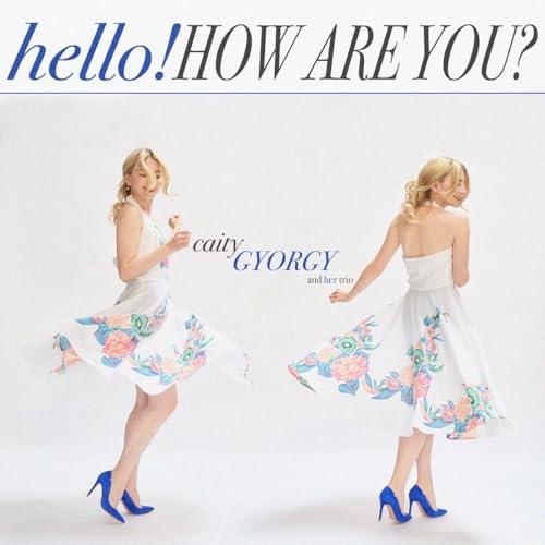 【取寄商品】CD/Caity Gyorgy/Hello! How Are You? / ハロー・ケイ...