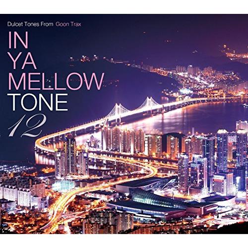 CD/オムニバス/IN YA MELLOW TONE 12 (解説付)【Pアップ
