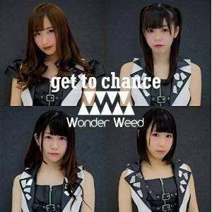 CD/ワンダーウィード/get to chance (A-Type)｜surprise-flower