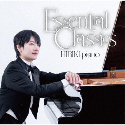 【取寄商品】CD/ヒビキpiano/Essential Classics 〜クラシック名曲セレクショ...
