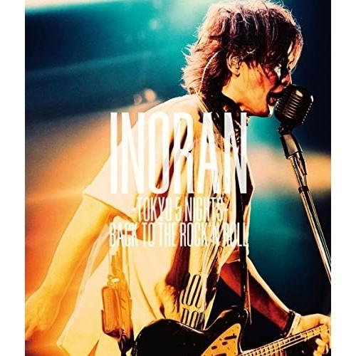 BD/INORAN/INORAN -TOKYO 5 NIGHTS- BACK TO THE ROCK...