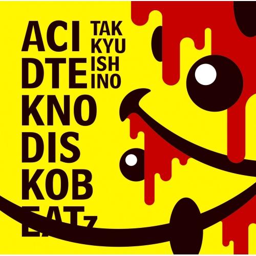 CD/石野卓球/ACID TEKNO DISKO BEATz