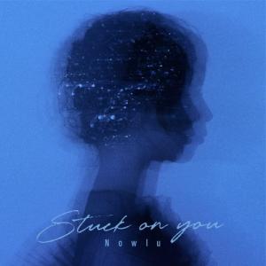 CD/Nowlu/Stuck on you