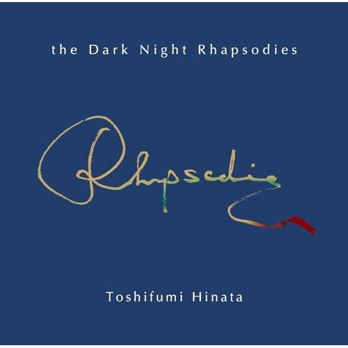 CD/日向敏文/the Dark Night Rhapsodies (ハイブリッドCD)