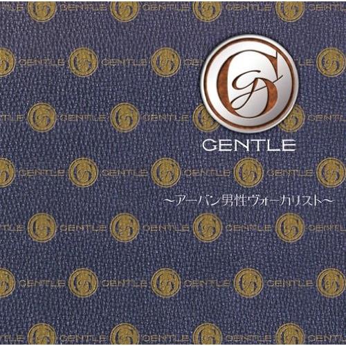 CD/オムニバス/GENTLE〜アーバン男性ヴォーカリスト〜