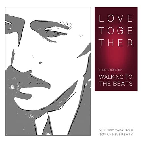 EP/WALKING TO THE BEATS/LOVE TOGETHER (完全生産限定盤)