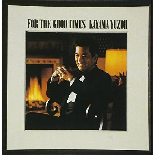 CD/加山雄三/FOR THE GOOD TIMES