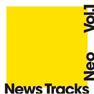 CD/BGV/News Tracks Neo Vol.1【Pアップ