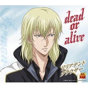 CD/リリアデント・クラウザー/dead or alive (初回生産完全限定盤)