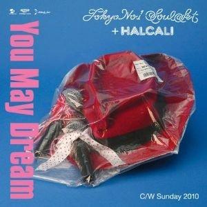 CD/TOKYO No.1 SOUL SET + HALCALI/ユー・メイ・ドリーム
