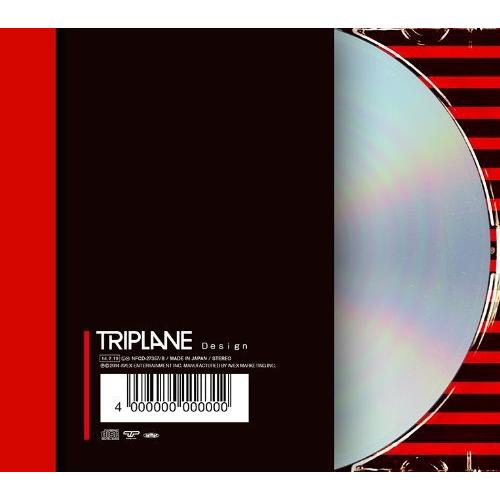 CD/TRIPLANE/Design (CD+DVD) (初回生産限定盤)【Pアップ