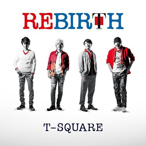 CD/T-SQUARE/REBIRTH (ハイブリッドCD+DVD)【Pアップ