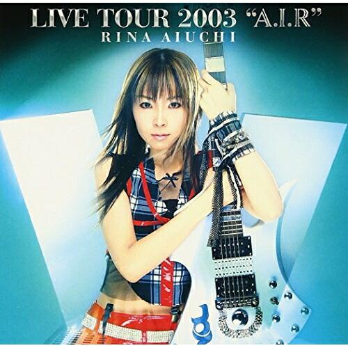 DVD/愛内里菜/RINA AIUCHI LIVE TOUR 2003”A.I.R”【Pアップ