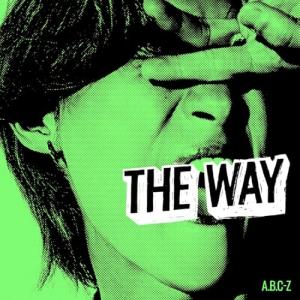A.B.C-Z THE WAY ［CD+DVD］＜初回限定盤A＞ CD : タワーレコード