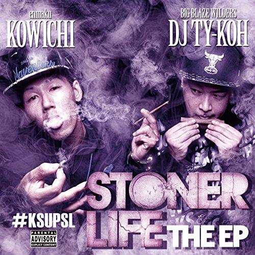 CD/KOWICHI &amp; DJ TY-KOH/STONER LIFE THE EP (完全限定500...