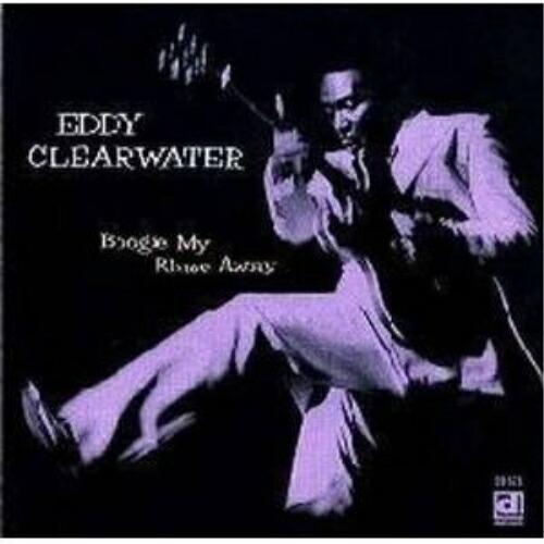 【取寄商品】CD/エディ・クリアウォーター/ブギ・マイ・ブルース・アウェイ (解説歌詞付) (初回限...