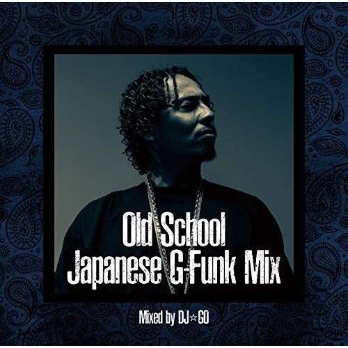 【取寄商品】CD/DJ☆GO/West Coast OG -OLD SCHOOL JAPANESE ...