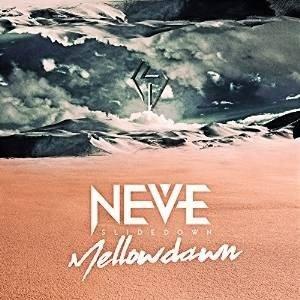 CD/NEVE SLIDE DOWN/Mellow dawn