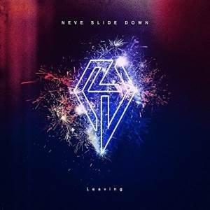 CD/NEVE SLIDE DOWN/Leaving