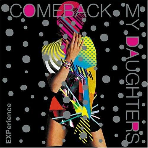 CD/Comeback My Daughters/EXPerience【Pアップ
