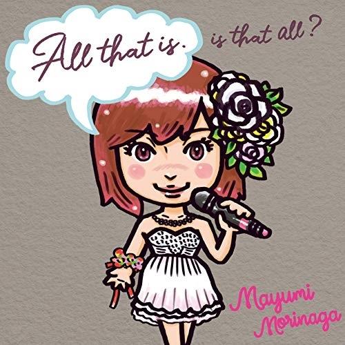 CD/Mayumi Morinaga/All that is. Is that all?