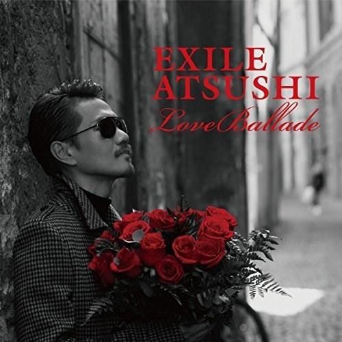 CD/EXILE ATSUSHI/Love Ballade