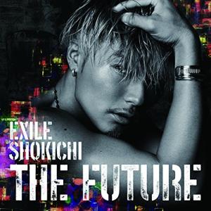 CD/EXILE SHOKICHI/THE FUTURE (CD+Blu-ray+スマプラ) (通常盤)