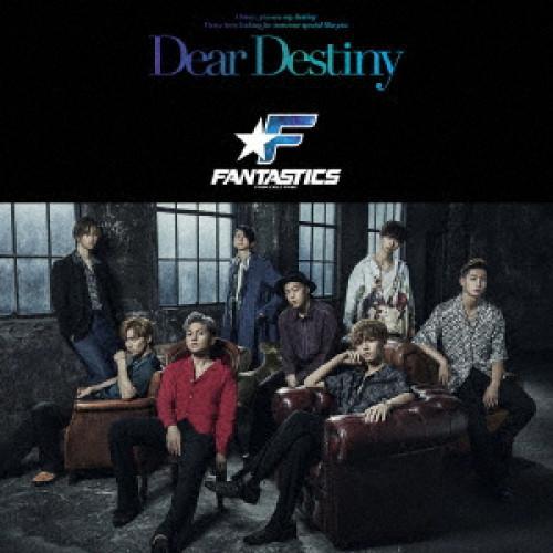 CD/FANTASTICS from EXILE TRIBE/Dear Destiny (CD+DV...