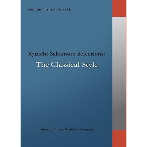 CD/クラシック/commmons: schola vol.6 Ryuichi Sakamoto S...