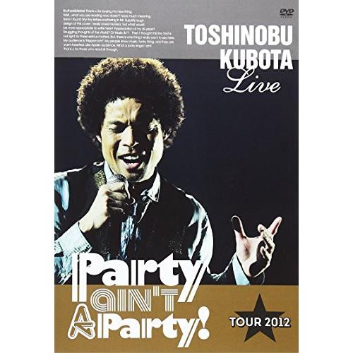 DVD/TOSHINOBU KUBOTA/TOSHINOBU KUBOTA Live Party a...