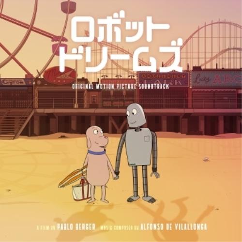 CD/アルフォンソ・デ・ヴィラロンガ/「ロボット・ドリームズ」オリジナル・サウンドトラック (Blu...