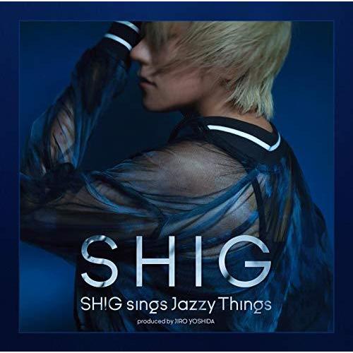 CD/SHIG/SHIG sings Jazzy Things produced by JIRO Y...