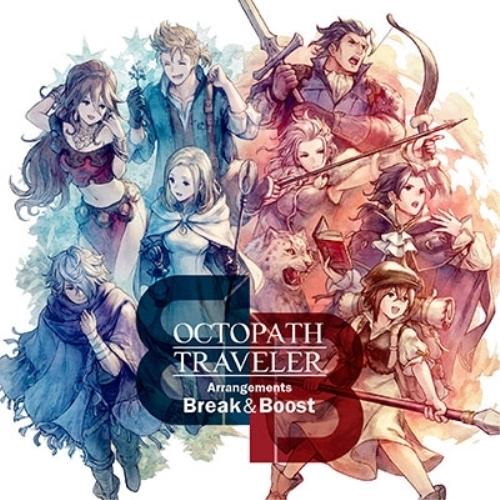CD/西木康智/OCTOPATH TRAVELER Arrangements -Break &amp; Bo...