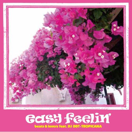 CD/DJ DDT-TROPICANA/easy feelin' beats &amp; lovers fe...