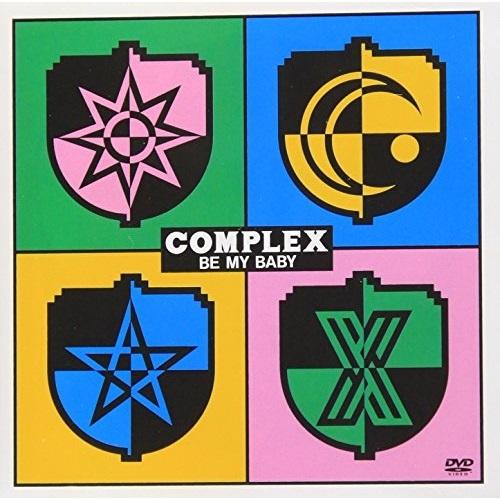 DVD/COMPLEX/COMPLEX BE MY BABY【Pアップ