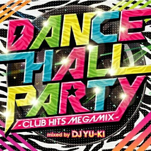 CD/オムニバス/DANCEHALL PARTY -Club Hits Megamix- mixed...