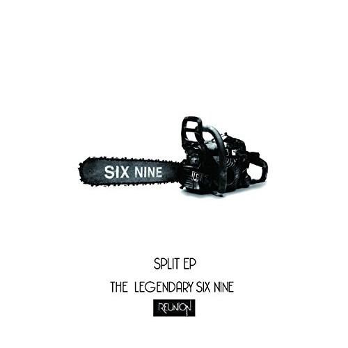 CD/THE LEGENDARY SIX NINE/SPLIT EP (TYPE REUNION)