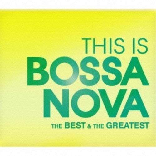 CD/オムニバス/THIS IS BOSSA NOVA ベスト&amp;グレイテスト【Pアップ