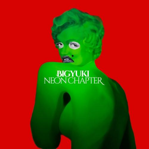 CD/BIGYUKI/NEON CHAPTER