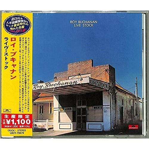CD/ロイ・ブキャナン/ライヴ・ストック (解説歌詞対訳付) (生産限定盤)