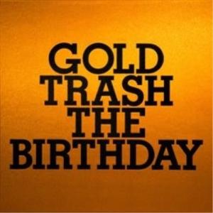 CD/THE BIRTHDAY/GOLD TRASH (通常盤)