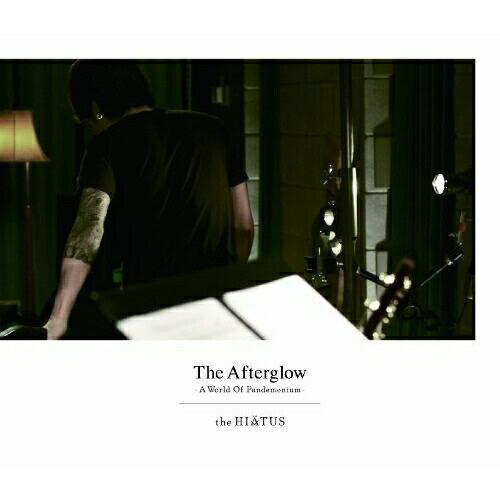 DVD/the HIATUS/The Afterglow -A World Of Pandemoni...