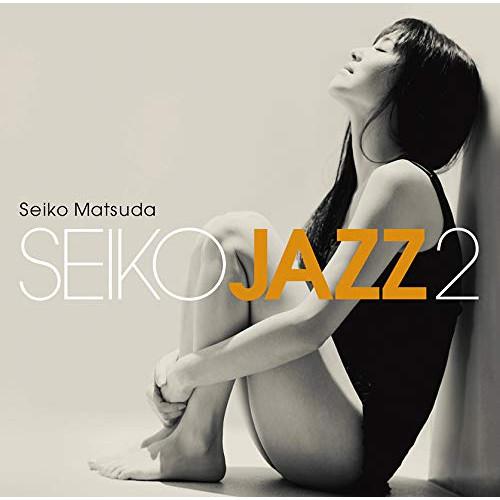 CD/松田聖子/SEIKO JAZZ 2 (通常盤)【Pアップ